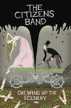 The Citizens Band: Chewing Up the Scenery