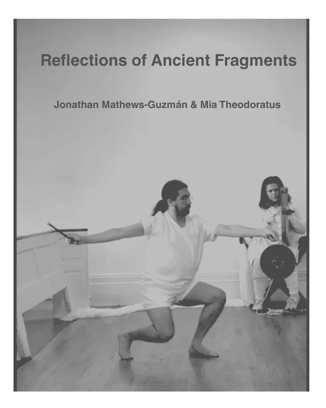 Flyer for Reflections of Ancient Fragments, Jonathan Mathews-Guzmán and Mia Theodoratus: a dancer lunging with a staff while Mia plays a lyre